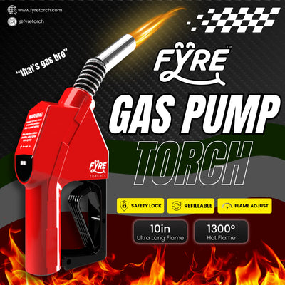 Fyre Gas Pump Torch